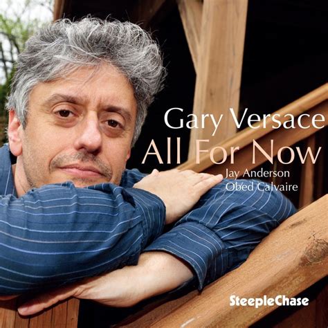 gary versace new for now